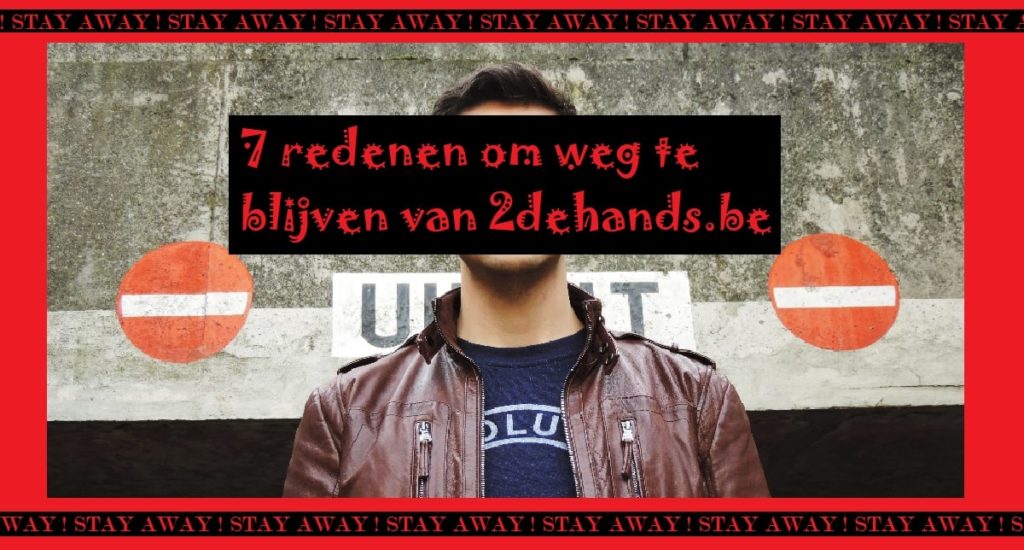 7 redenen om weg te blijven van 2dehands.be // posted by __ Rocket Copywriting //