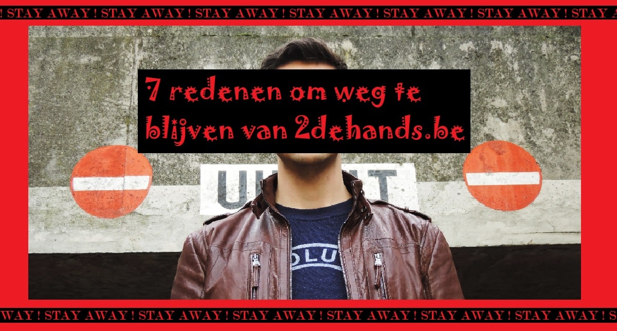 7 redenen om weg te blijven van 2dehands.be // posted by __ Rocket Copywriting //